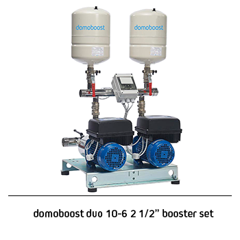 domoboost duo 10-6 2 1/4" booster set
domopac the solution for poor water pressure